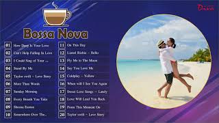 Bossa Nova Love Songs Playlist  Best Bossa Nova Cover Music 2020 [upl. by Hallvard]