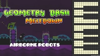 Geometry Dash Meltdown  Airborne Robots Piano Cover [upl. by Secrest]