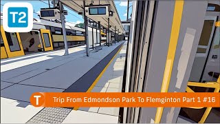 Trip From Edmondson Park To Flemington Part 1 16 [upl. by Znerol980]