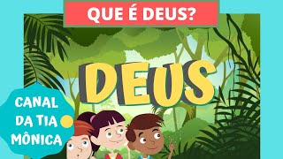 Que é Deus  Evangelização infantil  canaldatiamonica [upl. by Isus999]