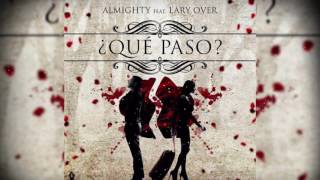 Almighty Ft Lary Over  Que Paso Official Audio [upl. by Martynne]