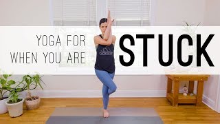 Yoga For When You Are Stuck  15Minute Yoga Practice [upl. by Yrreb]