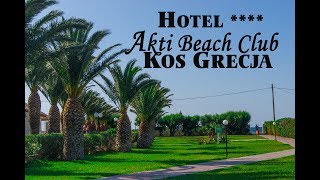 Hotel Akti Beach Club  Kardamena Kos  Grecja [upl. by Abram]