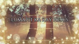 Lumapit Ka Kay Hesus By Ptr Ruel Buyacao WITH LYRICS AND CHORDS [upl. by Liederman]