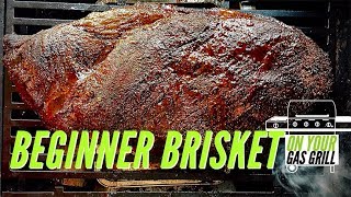 Beginner Smoked Brisket on a Gas Grill [upl. by Einnod978]