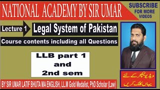 Lecture 1 Legal System of Pakistan  Course contents including all Questions  LLB part 1 part 2 [upl. by Leasa]