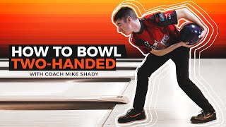 Learn How to Bowl with the TwoHanded Style Generate POWER amp HOOK while Bowling [upl. by Anaz851]