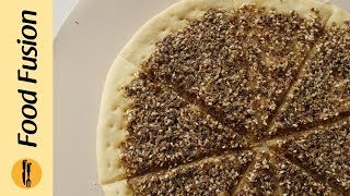 Zaatar Manakish Recipe By Food Fusion [upl. by Ertha]