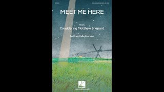 Meet Me Here from Considering Matthew Shepard SATB Choir  by Craig Hella Johnson [upl. by Shargel]