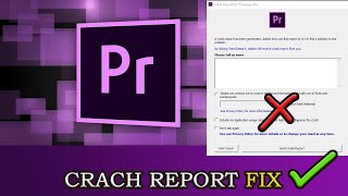 Adobe Premiere Pro Crash Report Fix [upl. by Palmira]