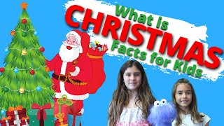 What is Christmas  Facts About Christmas for Kids [upl. by Odnalro]