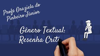 GÊNERO TEXTUAL RESENHA CRÍTICA [upl. by Isyad735]