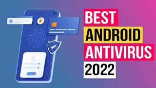 Best Antivirus for Android 2022 New  Top 5 Great Picks [upl. by Godart366]