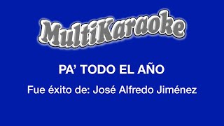 Pa Todo El Año  Multikaraoke  Fue Éxito de José Alfredo Jiménez [upl. by Eitsyrc]