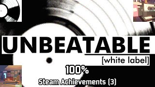 UNBEATABLE white label  Steam Achievements 3 100 [upl. by Danaher551]