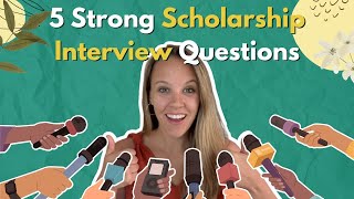 5 Strong Scholarship Interview Questions [upl. by Akehsay]