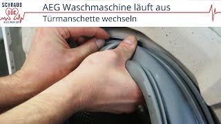 AEG Waschmaschine läuft aus  Türdichtung wechseln [upl. by Leban]