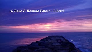 Al Bano amp Romina Power  Libertà Lyrics [upl. by Epoillac526]