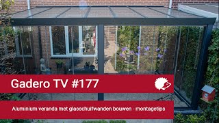 177 Aluminium veranda met glasschuifwanden bouwen  montagetips [upl. by Waylan]