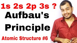 Aufbau Principle  Atomic Structure 06  Classs 11 chap 2 Rules for Filling Of electrons  IIT [upl. by Eiramacissej468]