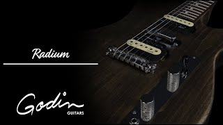 Godin Radium [upl. by Ardnahcal]