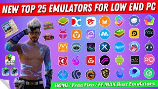 New Top 25 Best Android Emulators For Low End PC  Best Emulator For Free Fire  BGMi  FreeFire MAX [upl. by Ardnua]