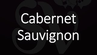 How to Pronounce Cabernet Sauvignon [upl. by Jacquenetta]