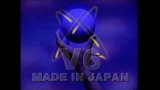 V6  MADE IN JAPAN（YouTube Ver） [upl. by Sup]