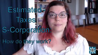 Estimated Taxes as an SCorporation [upl. by Flita922]