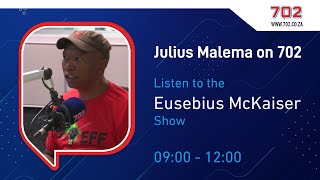 Julius Malema With Eusebius McKaiser on 702 [upl. by Gilbert]