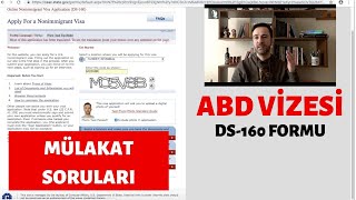 Amerika Vizesi  DS160 Formunu Birlikte Dolduruyoruz ve Mülakat Soruları Hakkında [upl. by Ylrebmyk975]