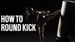 How To Do A Round Kick  Kickboxing for Beginners [upl. by Refinej729]