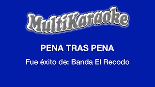 Pena Tras Pena  Multikaraoke  Fue Éxito de La Banda el Recodo [upl. by Webber]