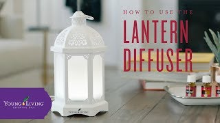 How to Use Your Lantern Diffuser  Young Living Essential Oils [upl. by Suirauqed]