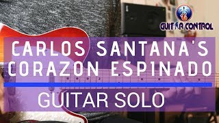 How to Play Carlos Santanas Corazon Espinado [upl. by Vey]