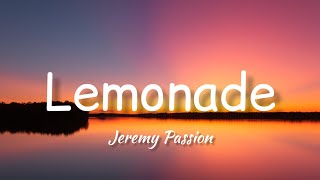 Jeremy Passion  Lemonade Lyrics [upl. by Arima]