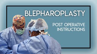 Blepharoplasty  Eyelid Surgery Post Operative Instructions [upl. by Adivad]