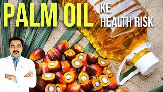 Shocking  PALM OIL ke side effects [upl. by Anoif]