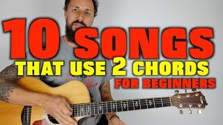 10 Songs 2 Chords EASY Guitar Lesson [upl. by Graces]