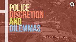 Police Discretion and Dilemmas [upl. by Lucic]