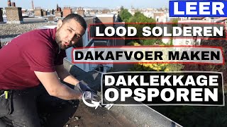 Leer daklekkage opsporen loden dakafvoer maken en lood solderen part1 [upl. by Anerac]