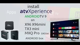 install atvxperience android9 on x96 x96mini tx3mini mxq pro S905W [upl. by Anigger]