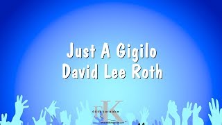 Just A Gigilo  David Lee Roth Karaoke Version [upl. by Mikkel]