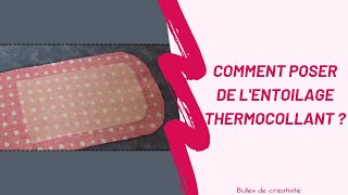 Comment poser de lentoilage thermocollant   Bulles de créativité [upl. by Osbert282]