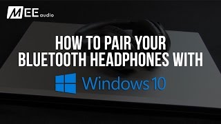 How to Pair Your Bluetooth Headphones with Windows 10 [upl. by Guglielmo27]