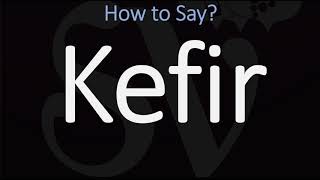 How to Pronounce Kefir CORRECTLY [upl. by Ahsilac]