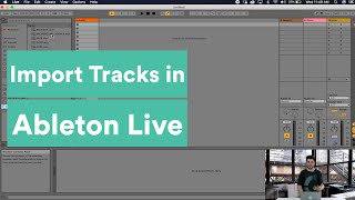 How to Import Tracks into Ableton Live [upl. by Yorel]