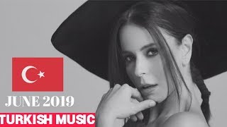 Top 20 Turkish Songs of June 2019 🇹🇷 [upl. by Eintroc]