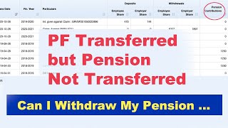 PF Transferred but Pension Amount Not Transferred  Can I Withdraw Pension [upl. by Lux]