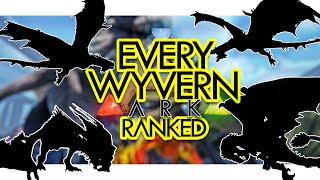 Every Wyvern RANKED in ARK Survival Evolved Community Voted [upl. by Annoed34]